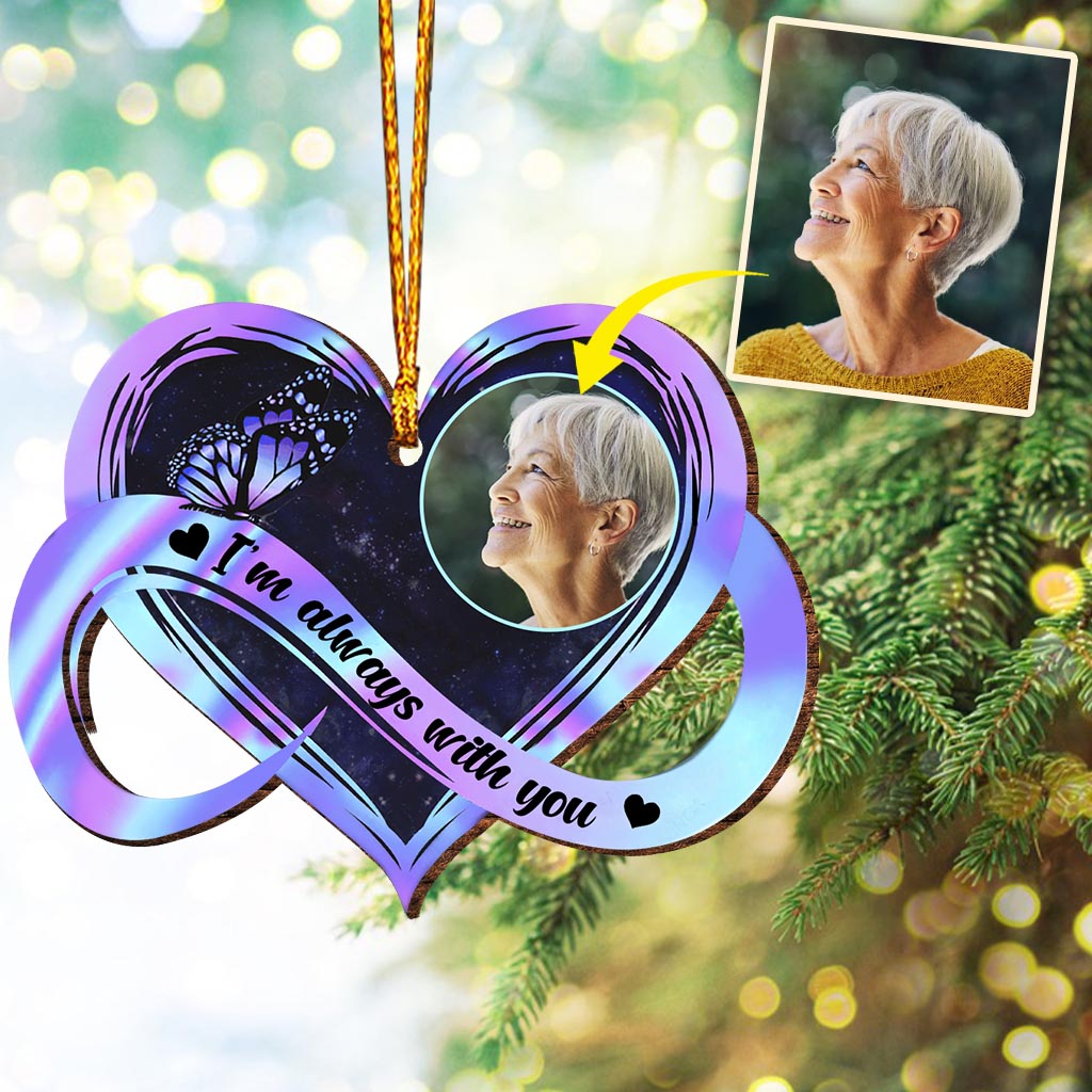 I'm Always With You - Personalized Memorial Ornament