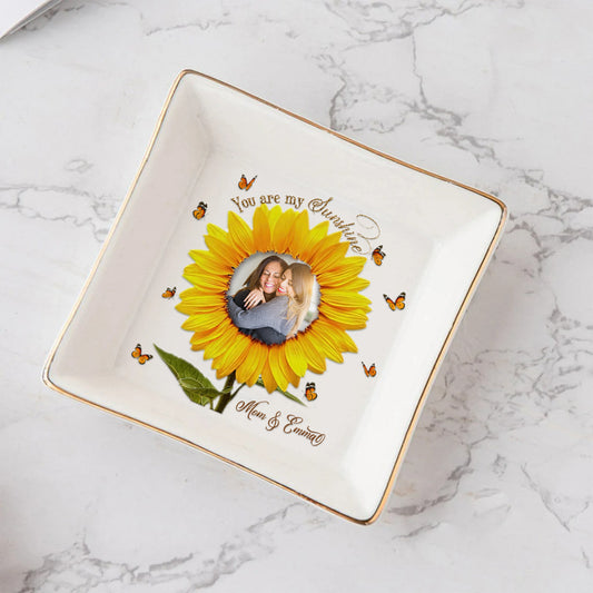 You Are My Sunshine - Personalized Mother's Day Mother Jewelry Dish