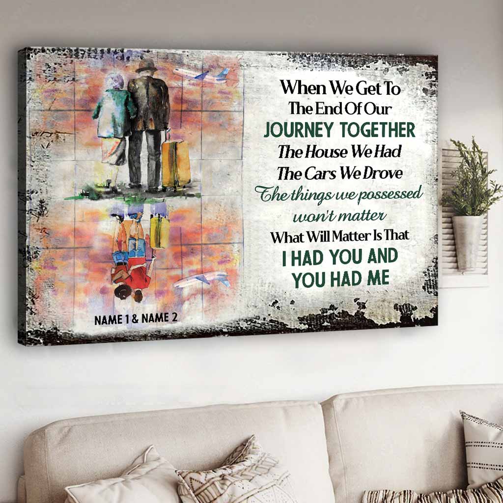 When We Get To The End Of Our Lives Together - Personalized Couple Travelling Canvas And Poster
