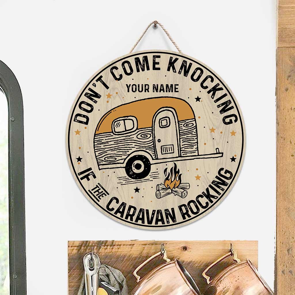 Don't Come Knocking If the Caravan Rocking - Personalized Camping Round Wood Sign