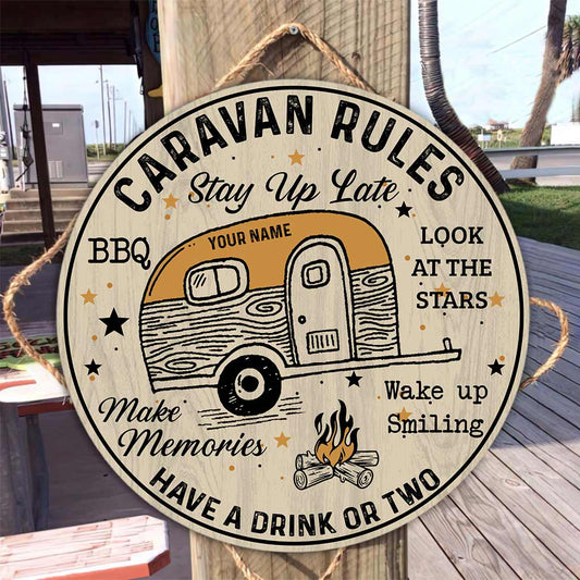 Caravan Rules Stay Up Late Have A Drink Make Memories - Personalized Camping Round Wood Sign