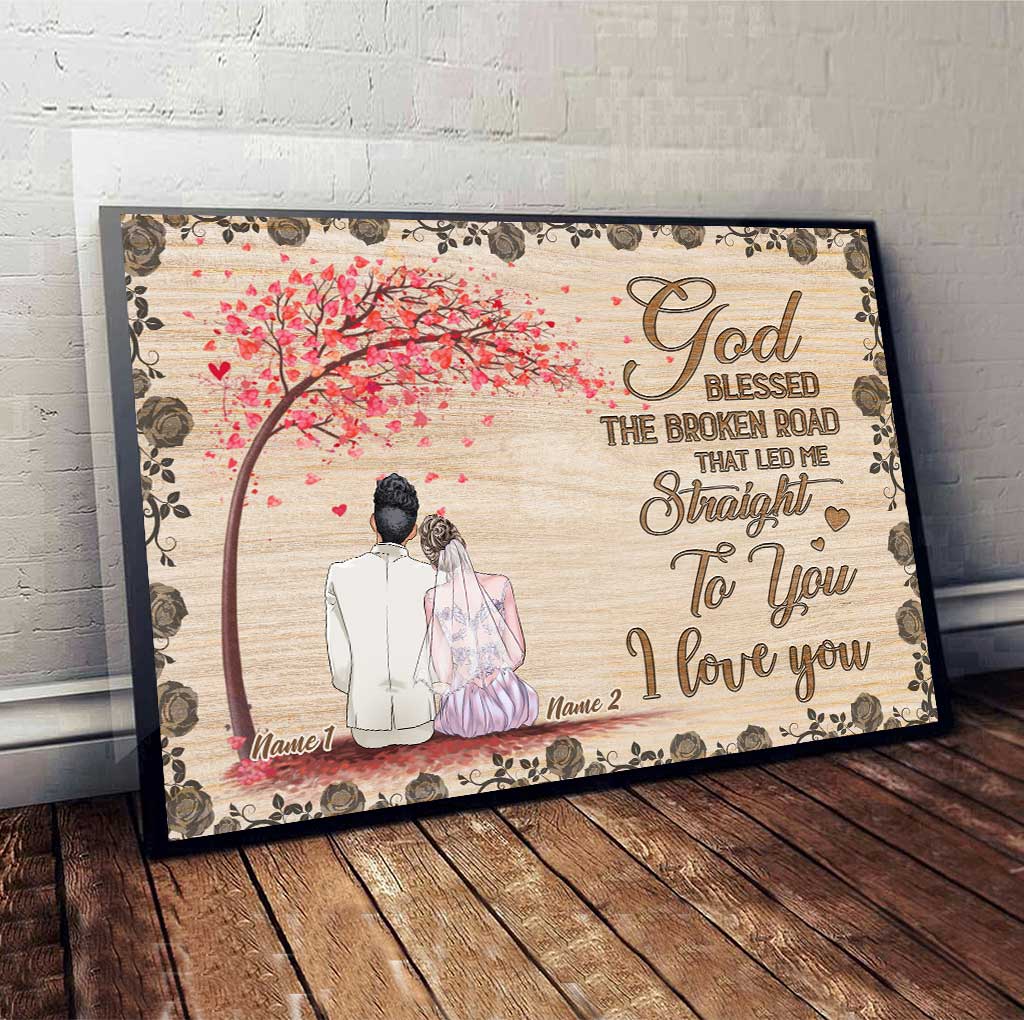 God Blessed The Broken Road - Personalized Couple Poster