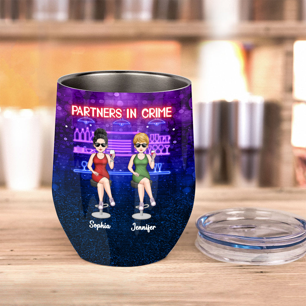 Partners In Crime Just Remember If We Get Caught - Personalized Bestie Wine Tumbler
