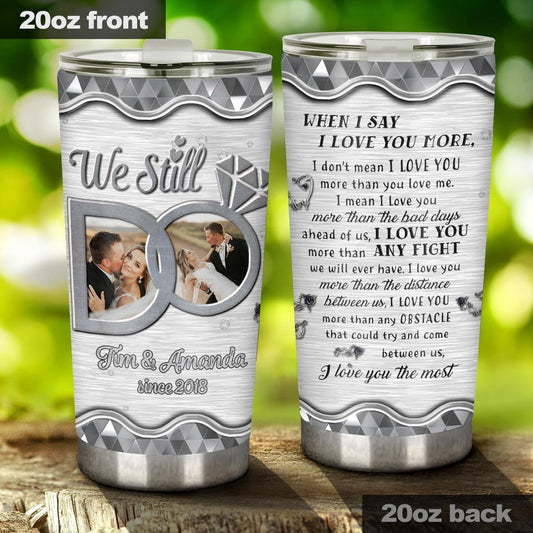 We Still Do - Personalized Couple Tumbler