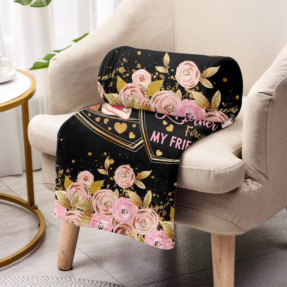 First My Mother Forever My Friend - Personalized Mother's Day Mother Blanket