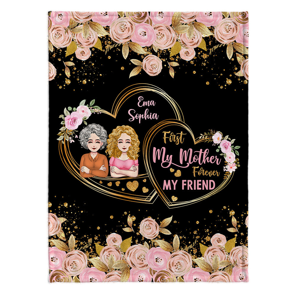 First My Mother Forever My Friend - Personalized Mother's Day Mother Blanket