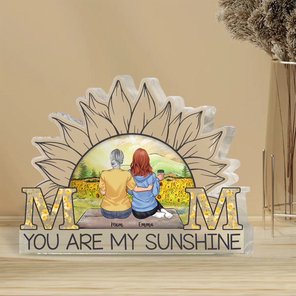 Mom You Are My Sunshine - Personalized Mother's Day Mother Custom Shaped Acrylic Plaque