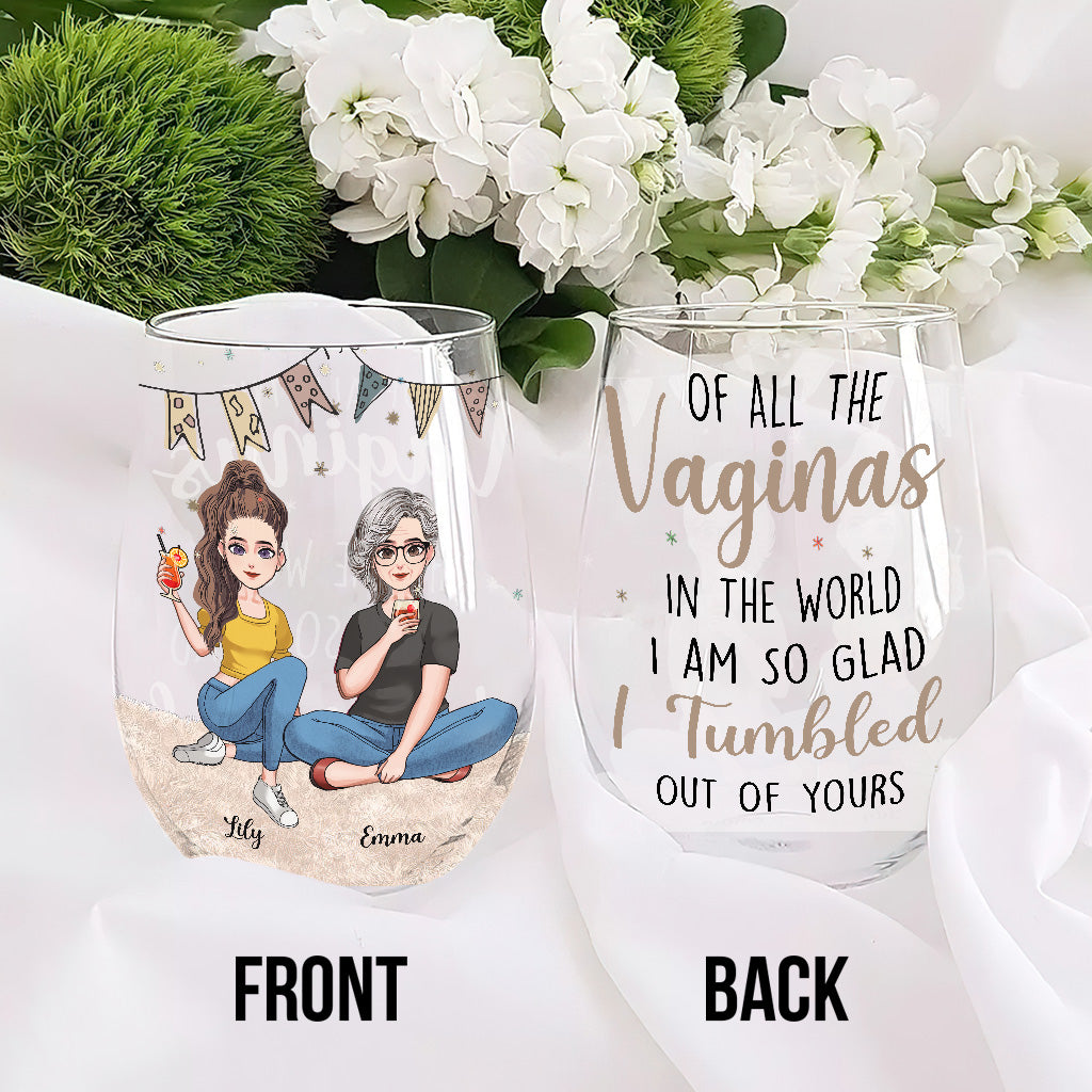 Tumbled Out Of Yours - Personalized Mother's Day Mother All Over Wine Glass