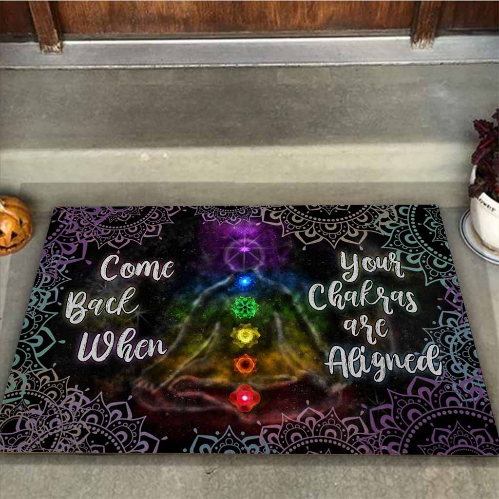 Come Back When Your Chakras Are Aligned Doormat