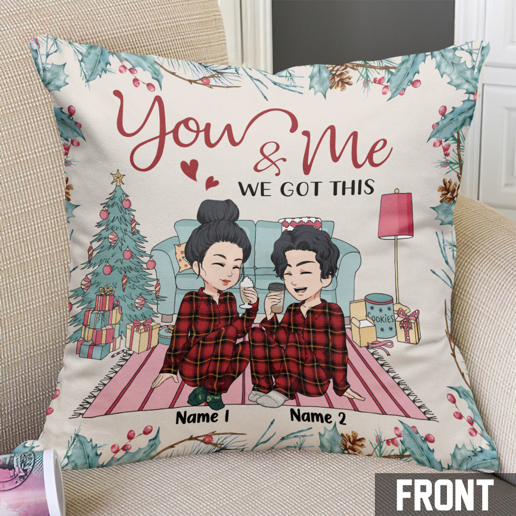 You And Me We Got This - Personalized Christmas Couple Throw Pillow