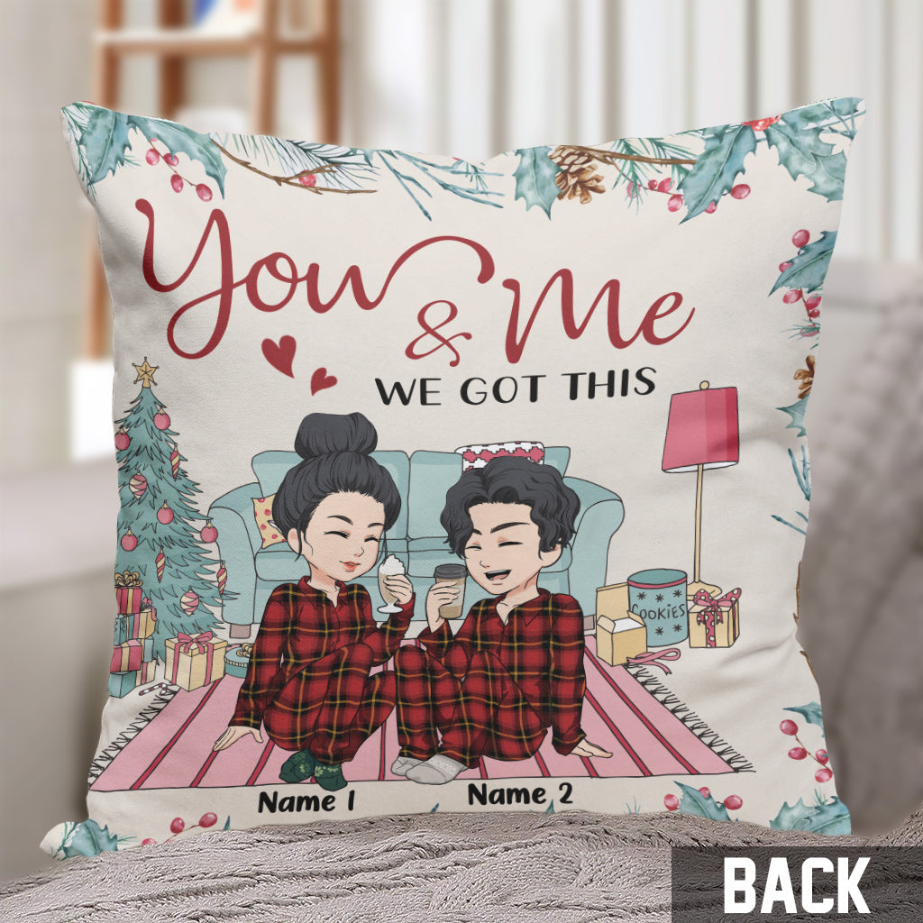 You And Me We Got This - Personalized Christmas Couple Throw Pillow