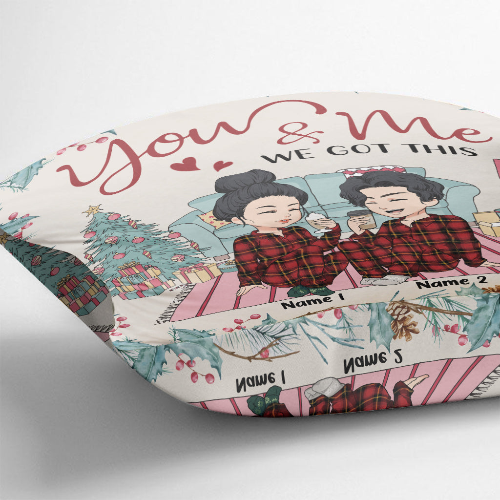 You And Me We Got This - Personalized Christmas Couple Throw Pillow