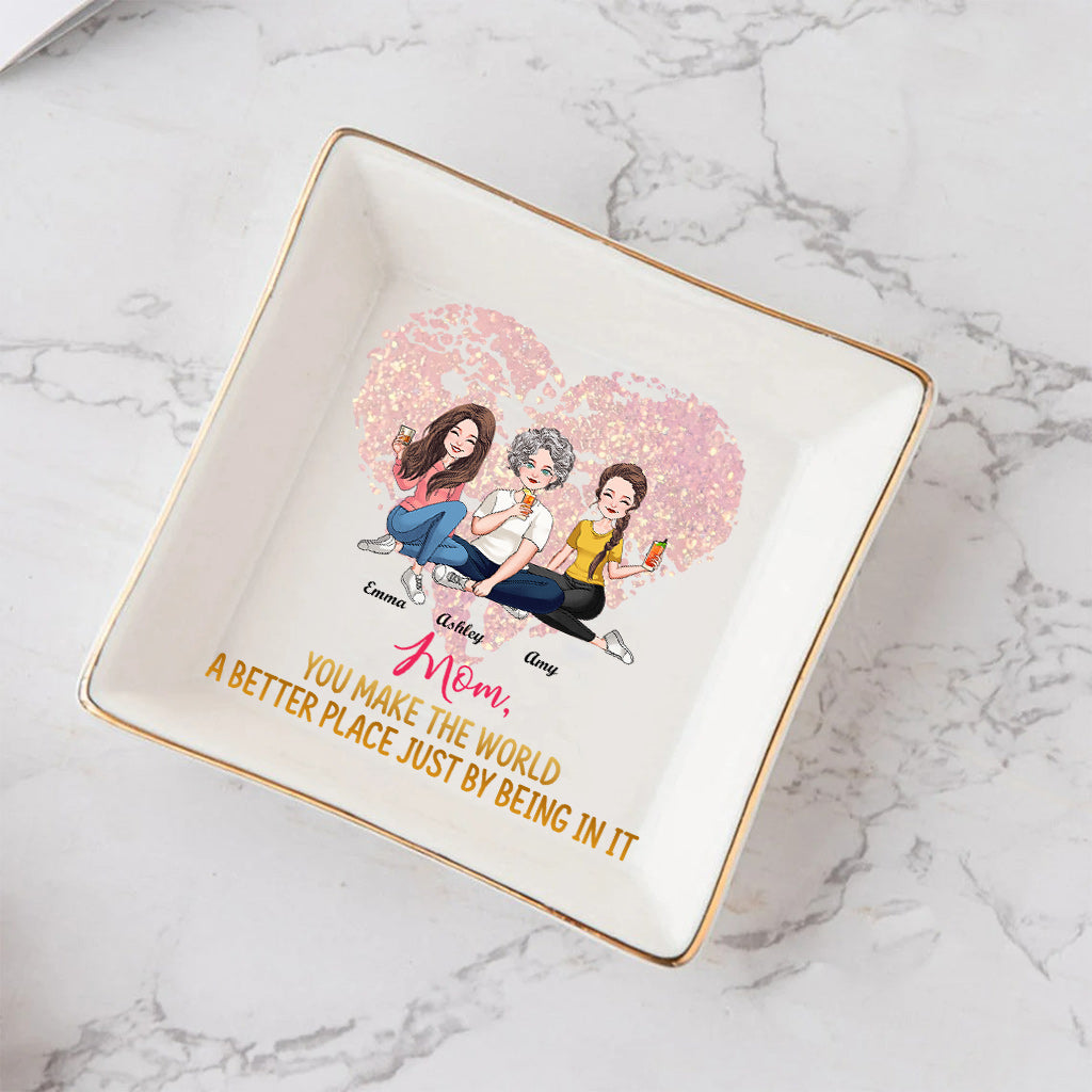 You Make The World A Better Place - Personalized Mother's Day Mother Jewelry Dish