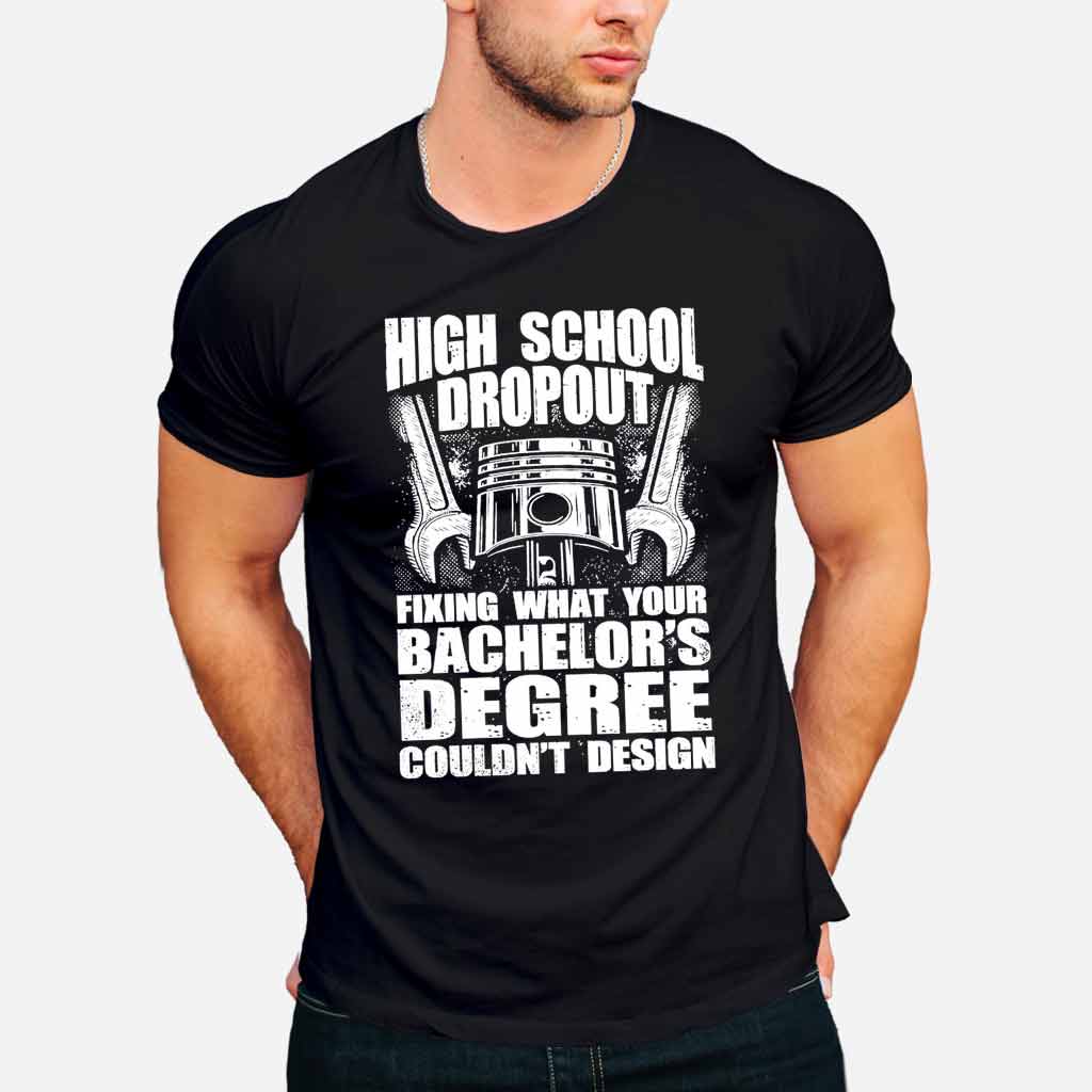 High School Dropout - Mechanic T-shirt And Hoodie 062021