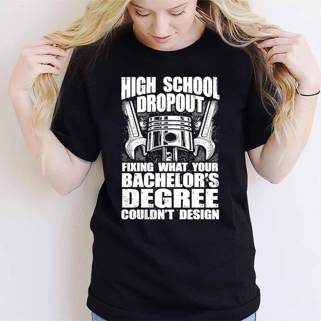 High School Dropout - Mechanic T-shirt And Hoodie 062021