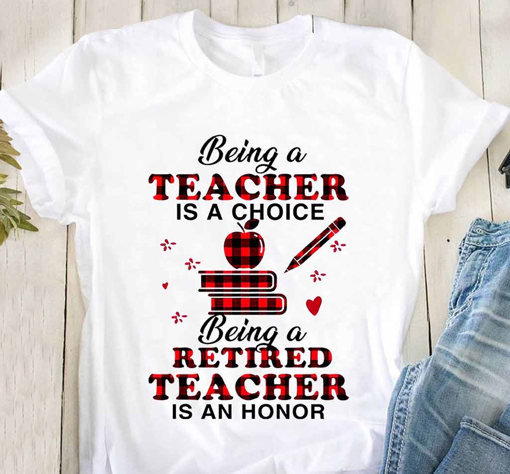 Being A Teacher T-shirt And Hoodie 062021