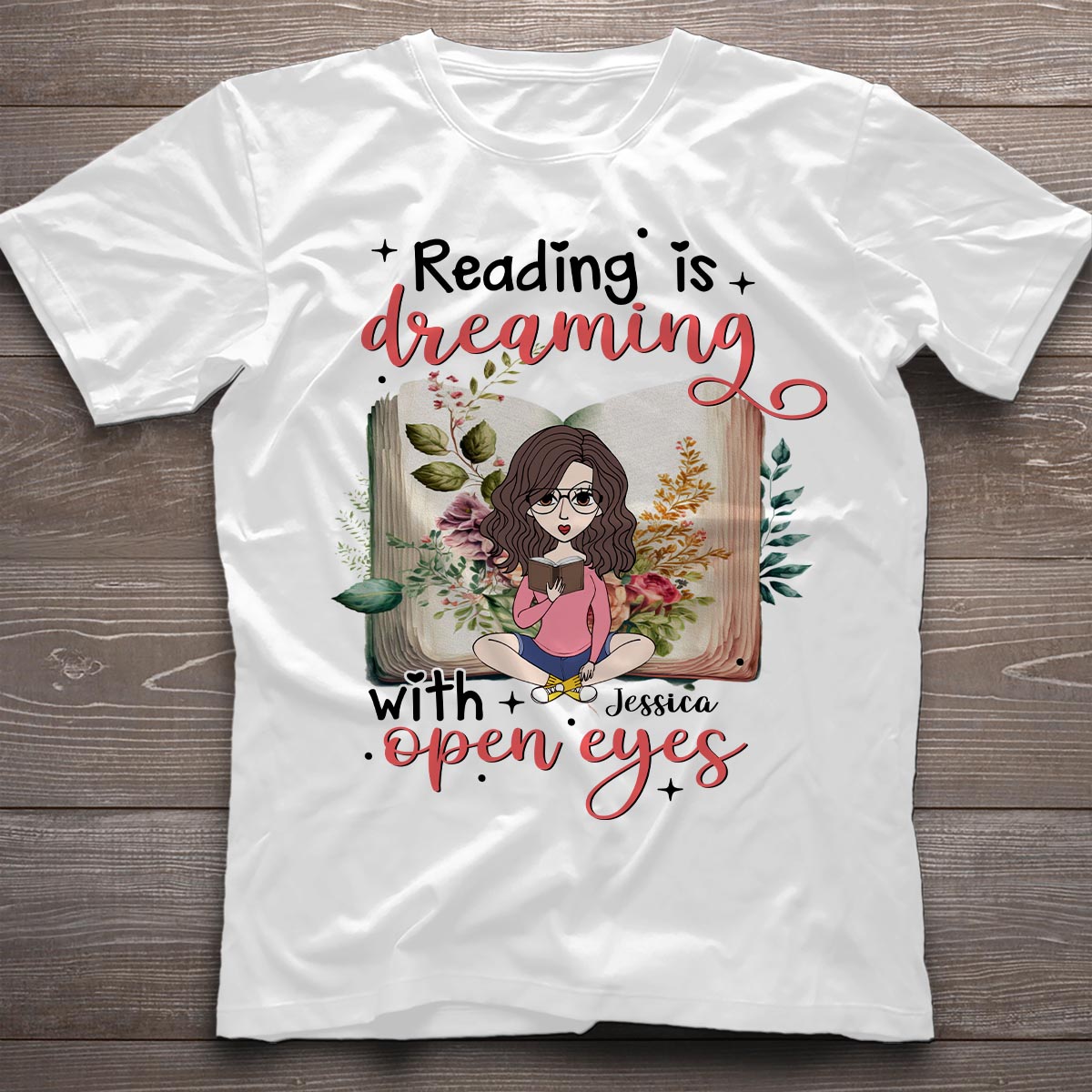 Reading Is Dreaming With Open Eyes - Personalized Book T-shirt and Hoodie