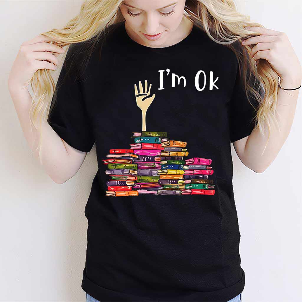 I'm OK - Book T-shirt And Hoodie 072021