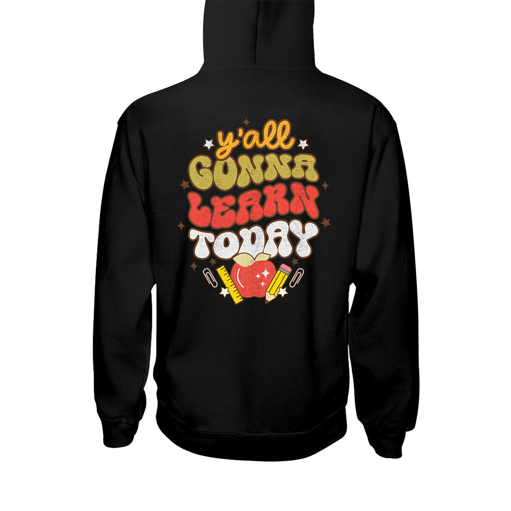Y'all Gonna Learn Today - Teacher T-shirt and Hoodie