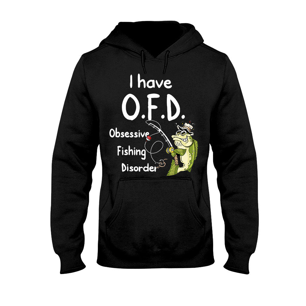 I Have OFD - Fishing T-shirt and Hoodie