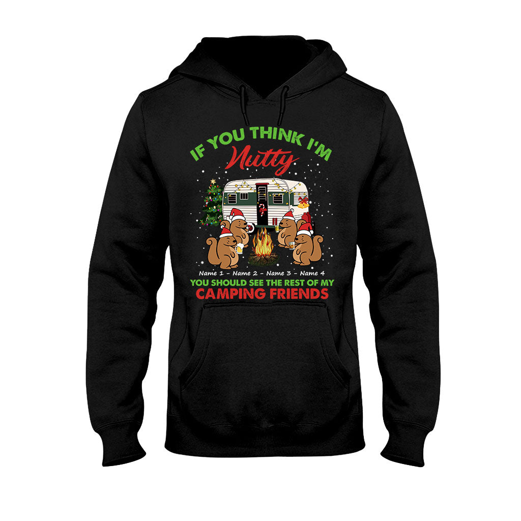 If You Think I'm Nutty You Should See The Rest Of My Camping Friends - Christmas Personalized T-shirt and Hoodie