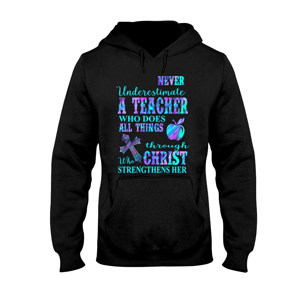 Never Underestimate A Teacher Who Does All Things - T-shirt and Hoodie 1121