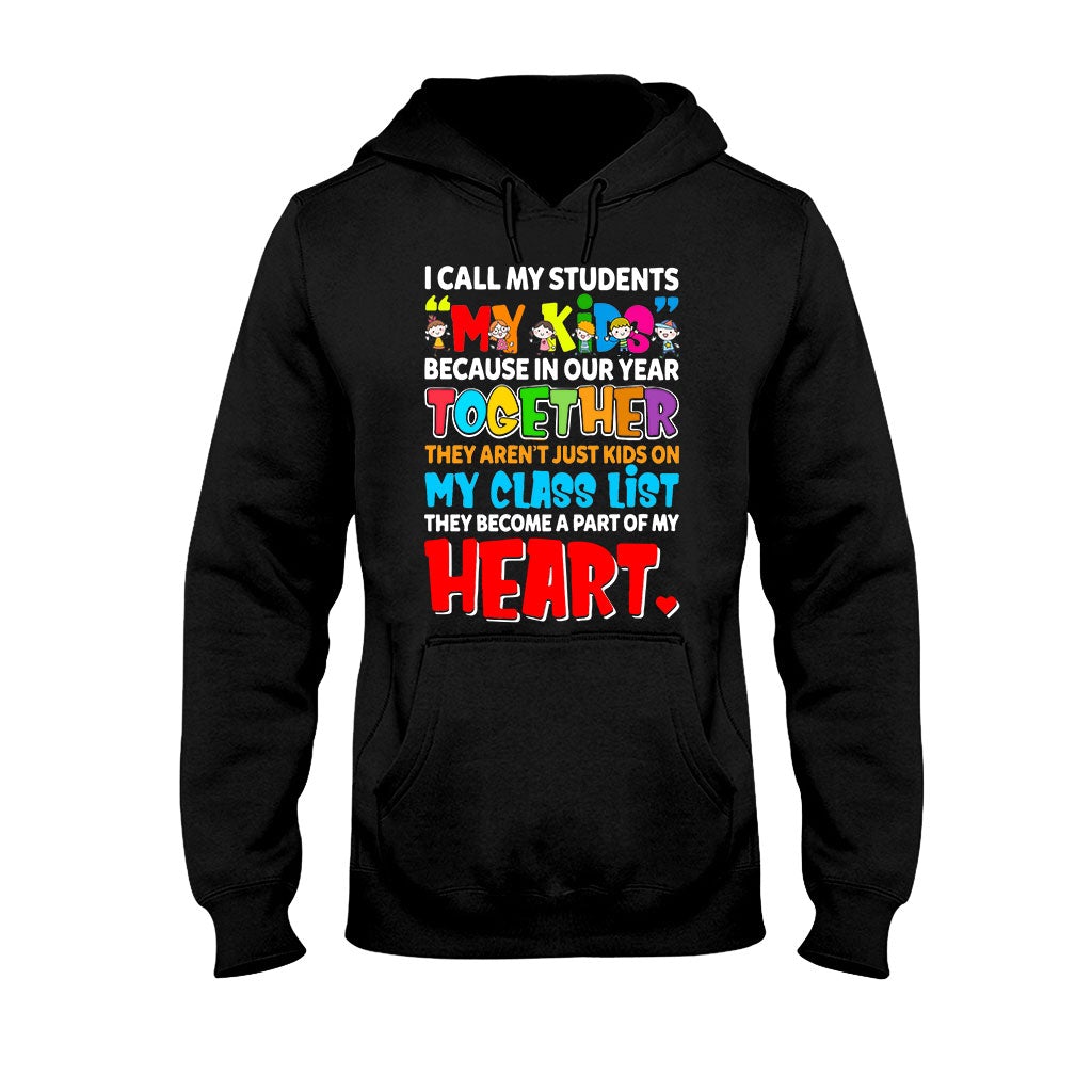 I Call My Students My Kids - Teacher T-shirt and Hoodie 1121