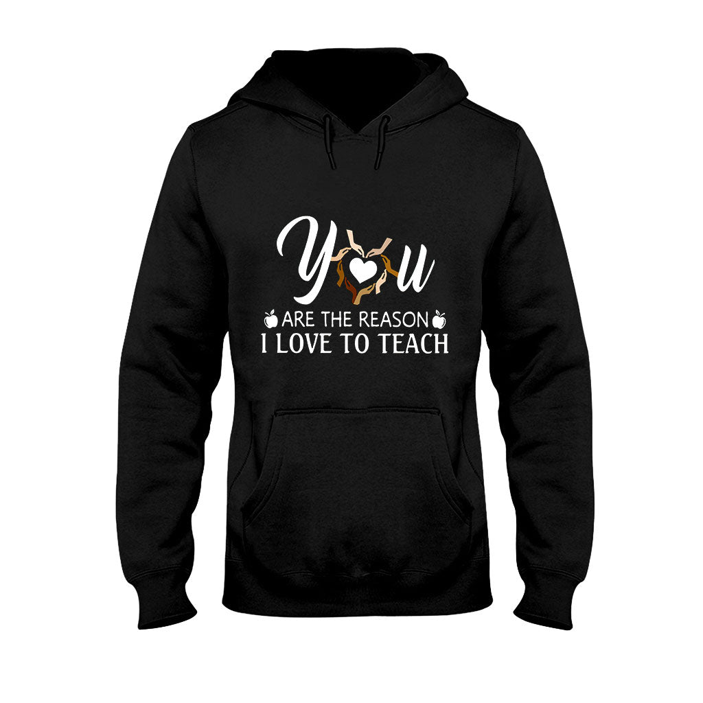 You Are The Reason - Teacher T-shirt And Hoodie 062021