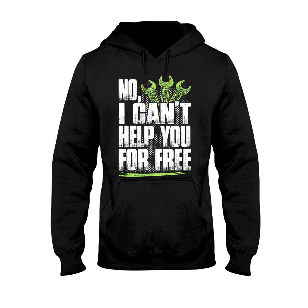 No I Can't Help You For Free - Mechanic T-shirt and Hoodie 102021