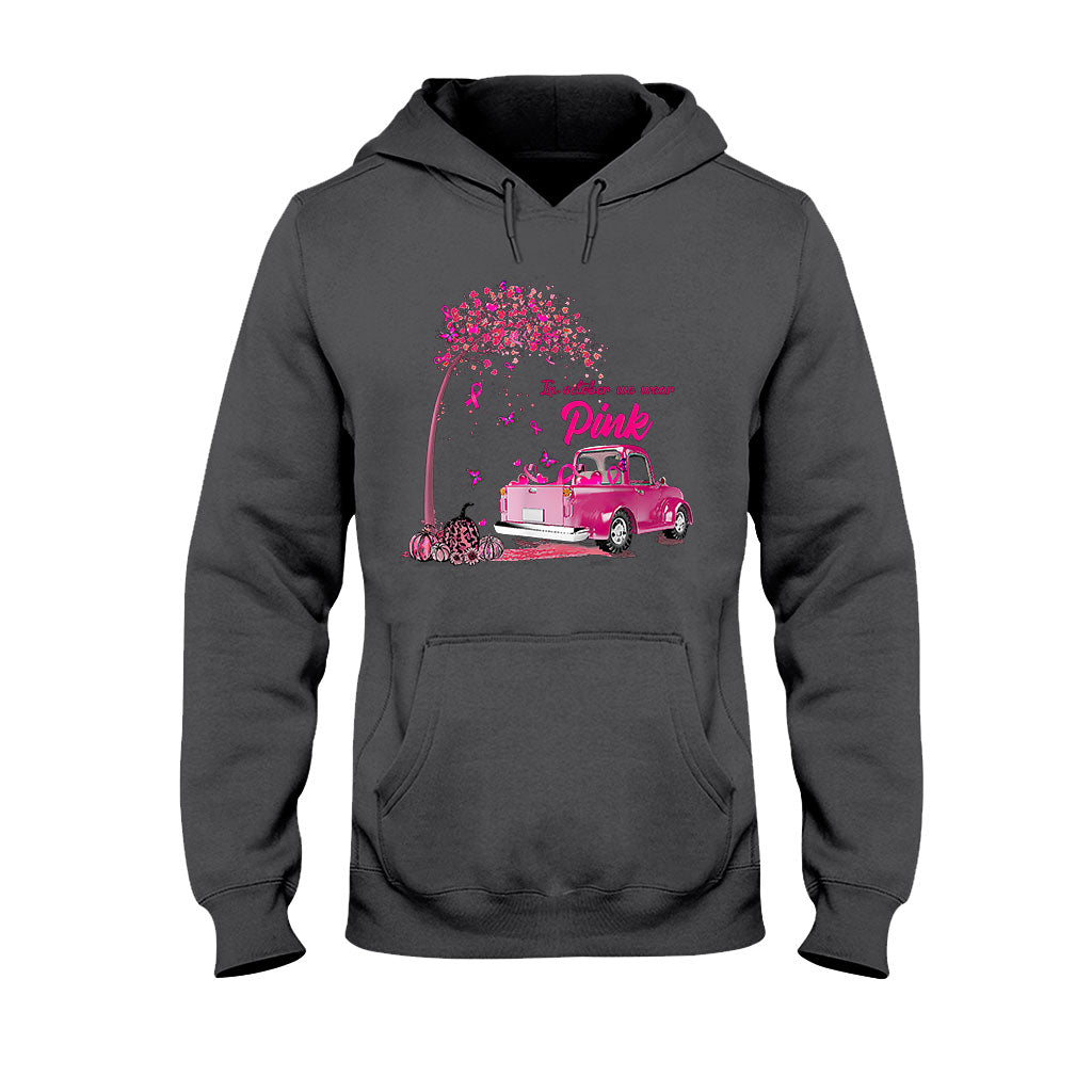 In October We Wear Pink - Breast Cancer Awareness T-shirt And Hoodie 092021