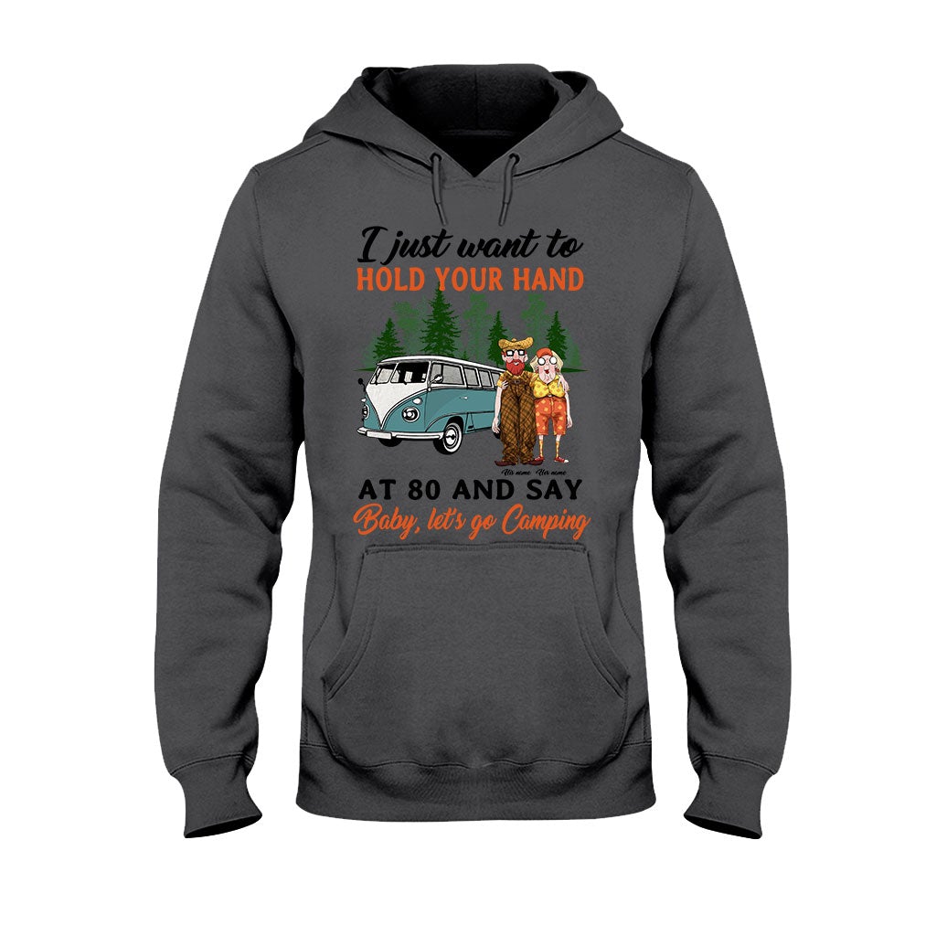 I Want To Hold Your Hand At 80 And Say Camping Old Couple - Personalized T-shirt and Hoodie