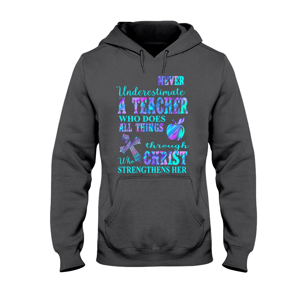 Never Underestimate A Teacher Who Does All Things - T-shirt and Hoodie 1121