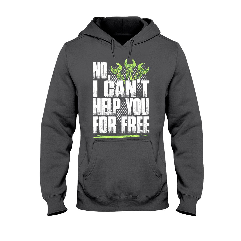 No I Can't Help You For Free - Mechanic T-shirt and Hoodie 102021