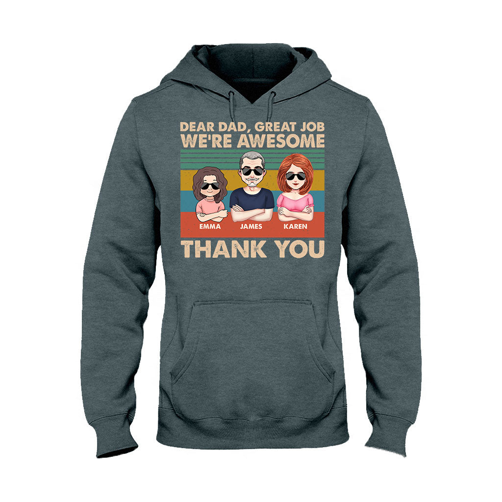 Dear Dad Great Job We're Awesome Thank You - Gift for dad, dad, grandpa - Personalized T-shirt And Hoodie