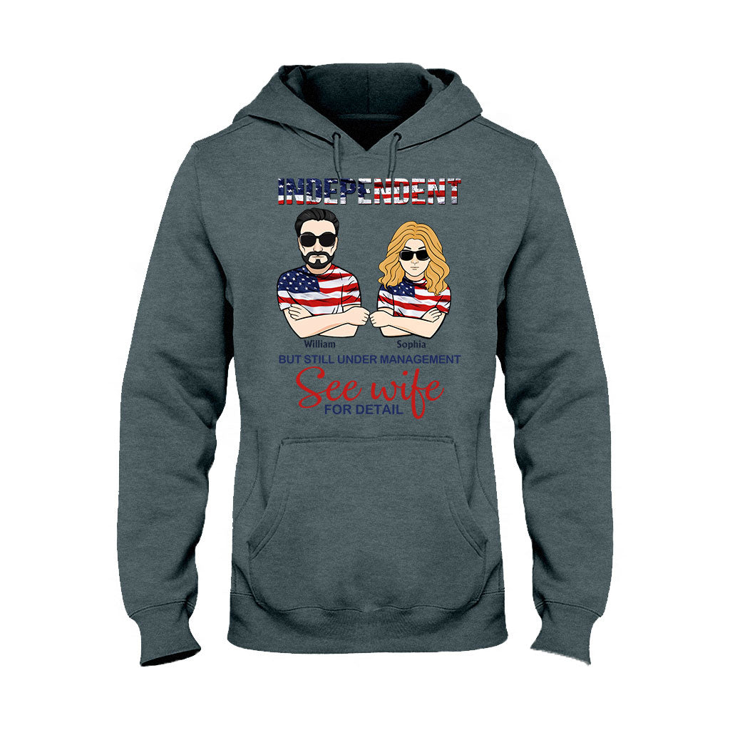Independent But Still Under Management - Personalized Independence Day Couple T-shirt and Hoodie