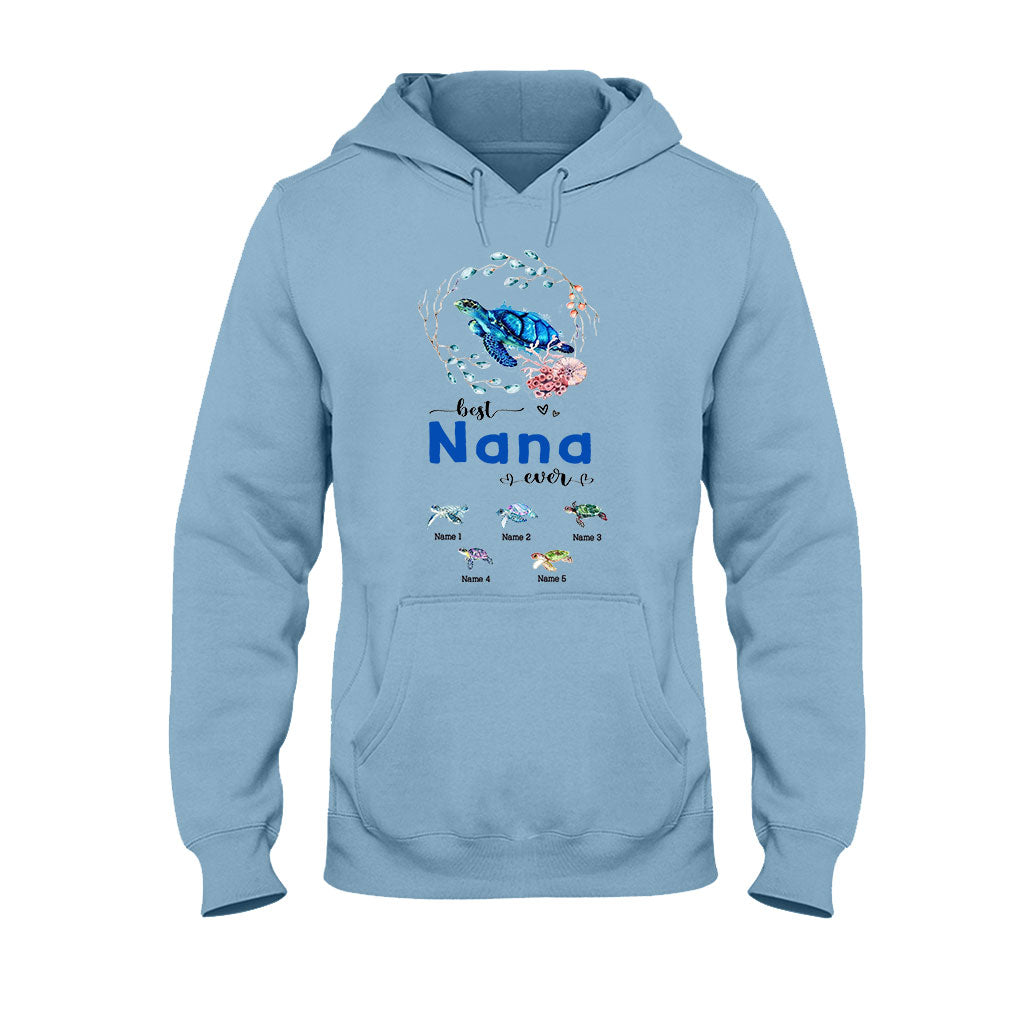 Best Nana Ever - Turtle gift for grandma, grandpa, mom, dad, uncle, aunt - Personalized T-shirt And Hoodie