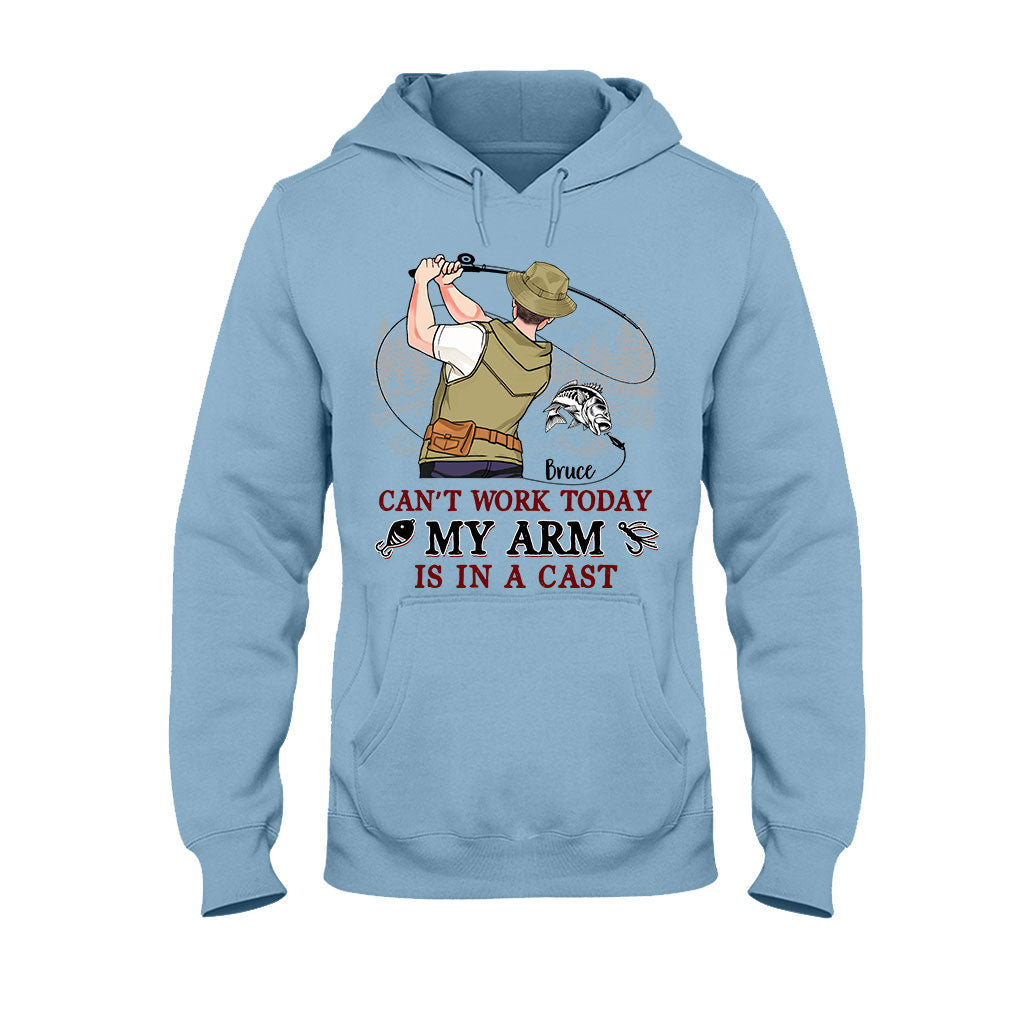 Can't Work Today My Arm Is In A Cast - Personalized Fishing T-shirt and Hoodie