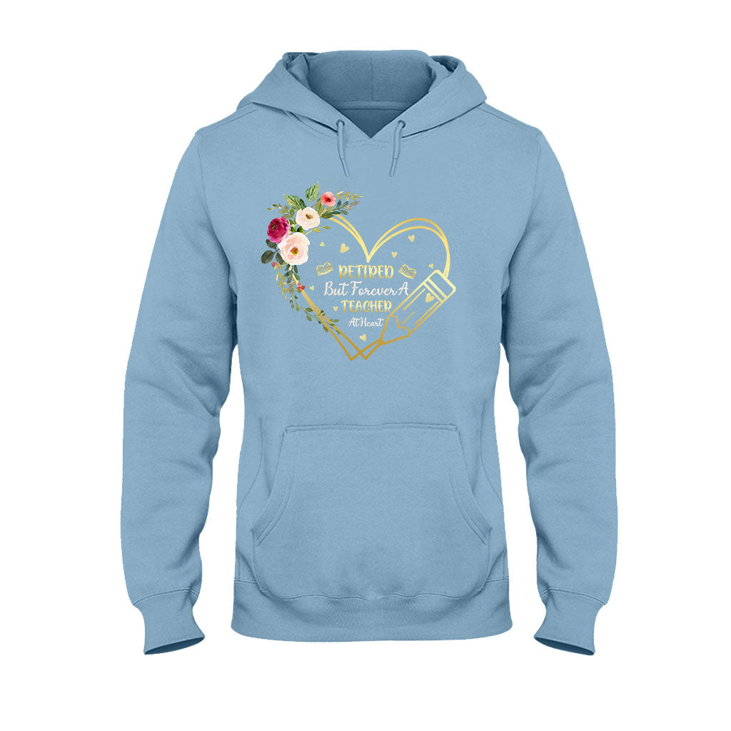 Forever A Teacher At Heart - Teacher T-shirt and Hoodie