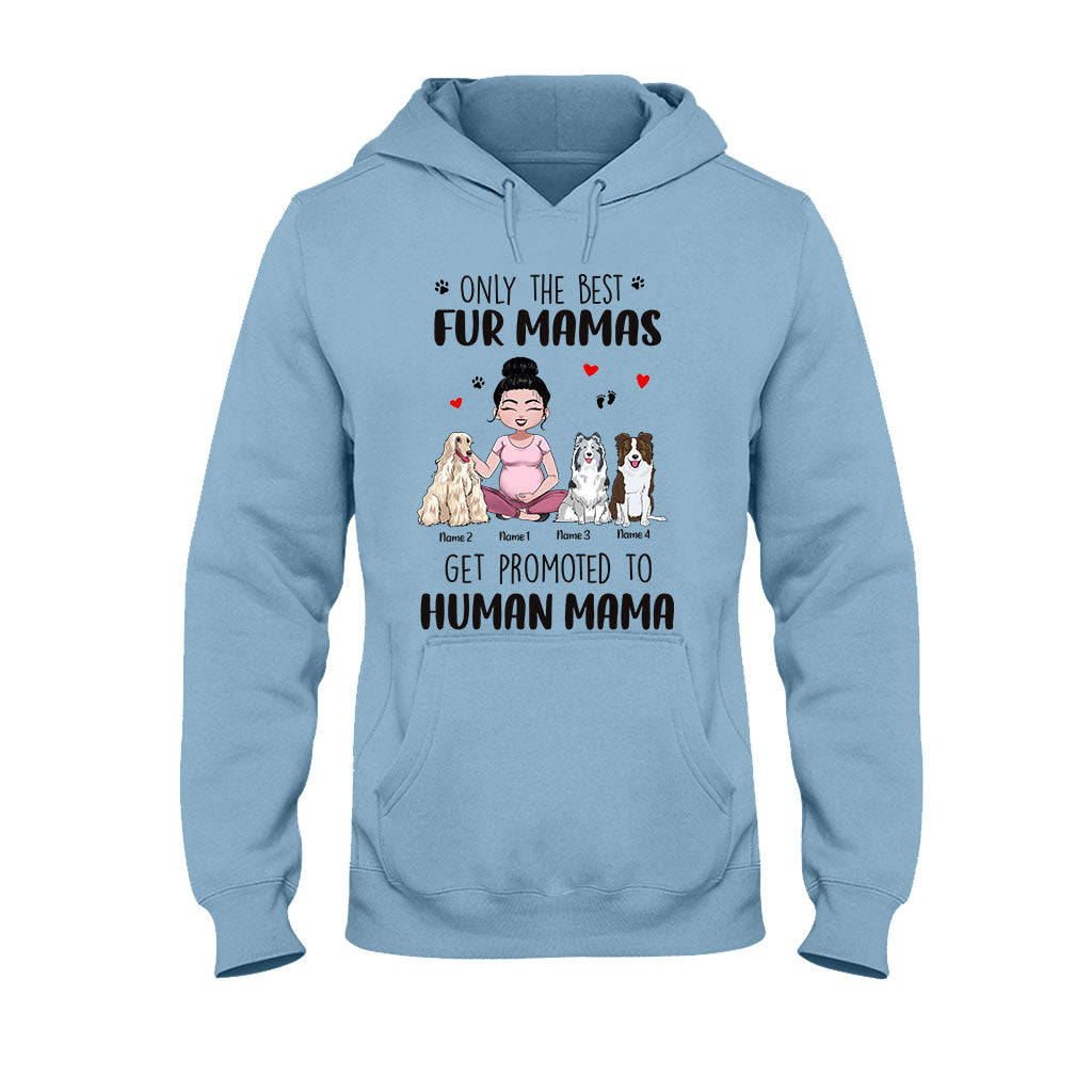 Only The Best Fur Mama - Personalized Dog T-shirt and Hoodie