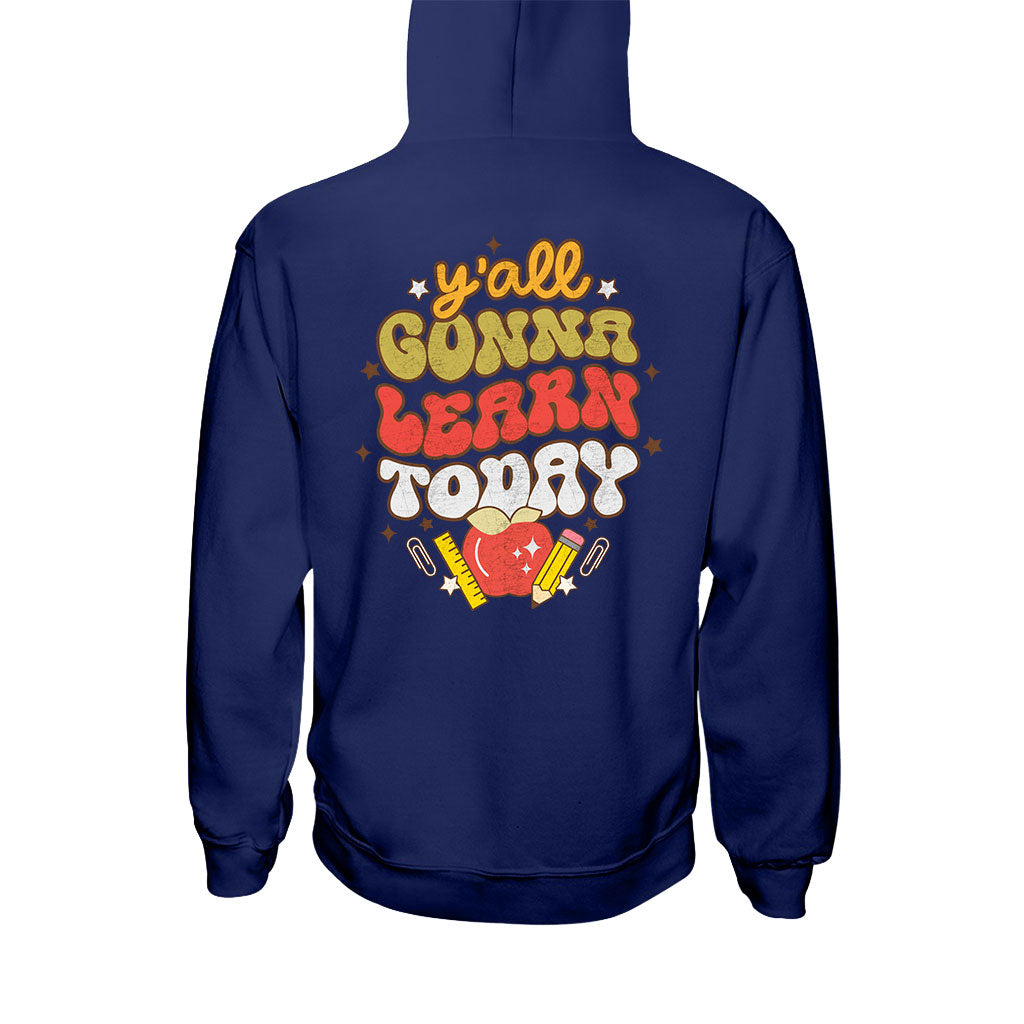 Y'all Gonna Learn Today - Teacher T-shirt and Hoodie