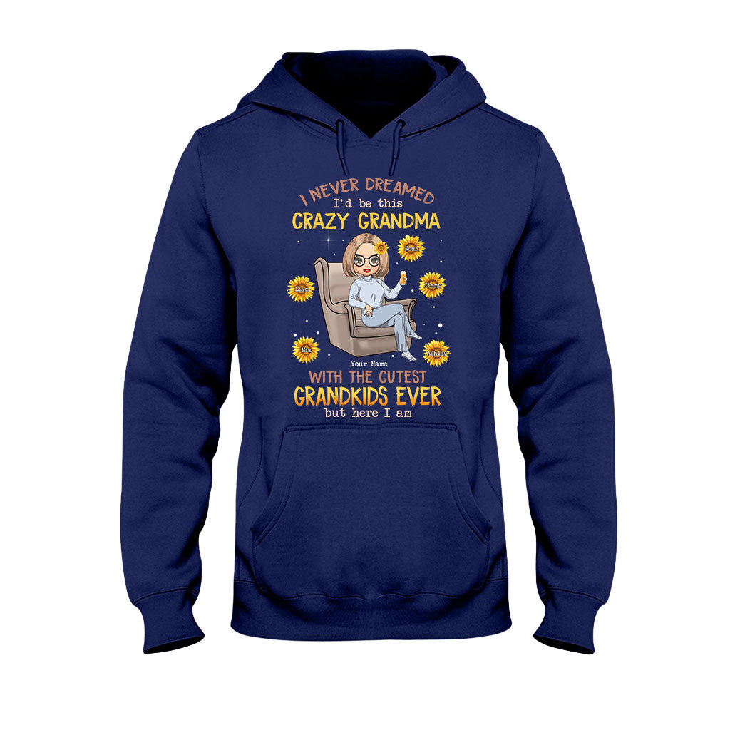 Never Dreamed Be This Crazy Grandma Of Cutest Grandkids - Personalized T-shirt and Hoodie