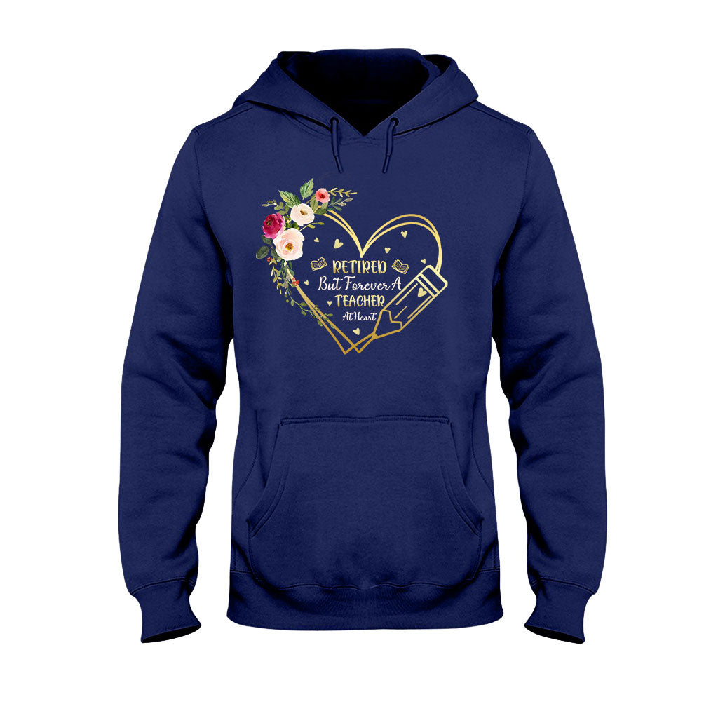 Forever A Teacher At Heart - Teacher T-shirt and Hoodie