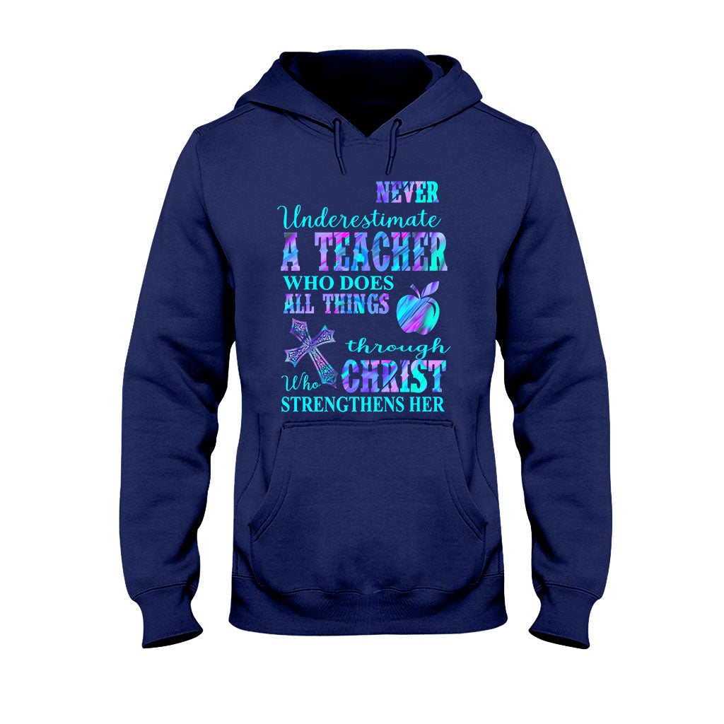 Never Underestimate A Teacher Who Does All Things - T-shirt and Hoodie 1121