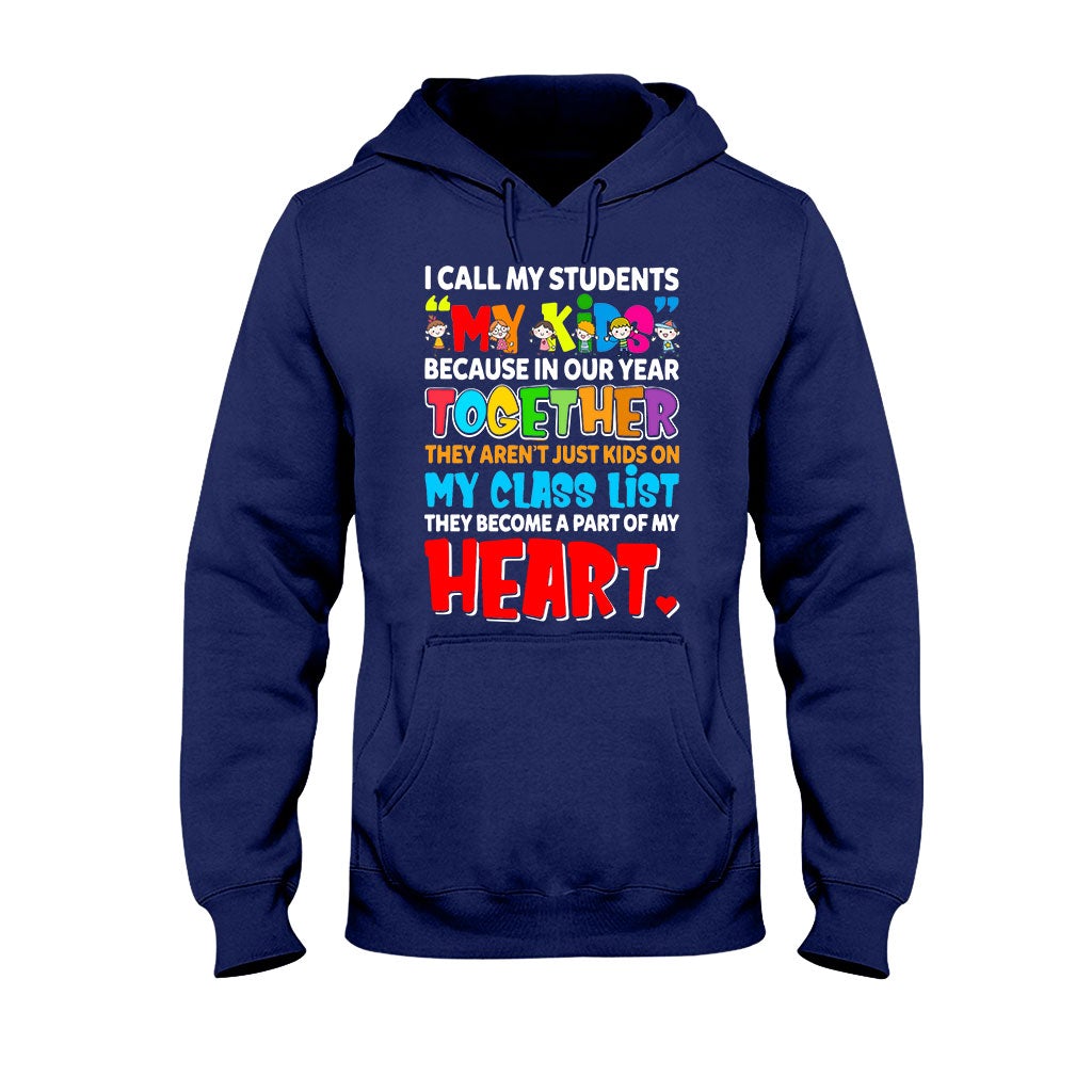I Call My Students My Kids - Teacher T-shirt and Hoodie 1121