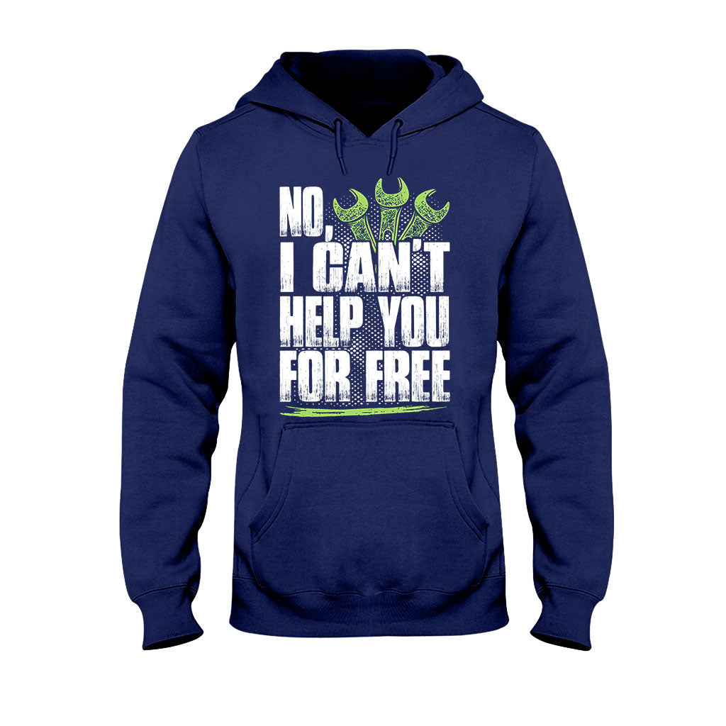 No I Can't Help You For Free - Mechanic T-shirt and Hoodie 102021