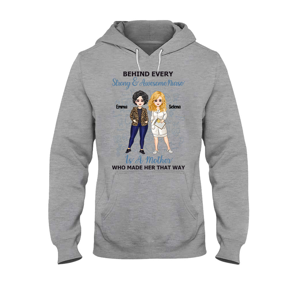 Behind Every Strong Nurse - Personalized Mother's Day Nurse T-shirt and Hoodie