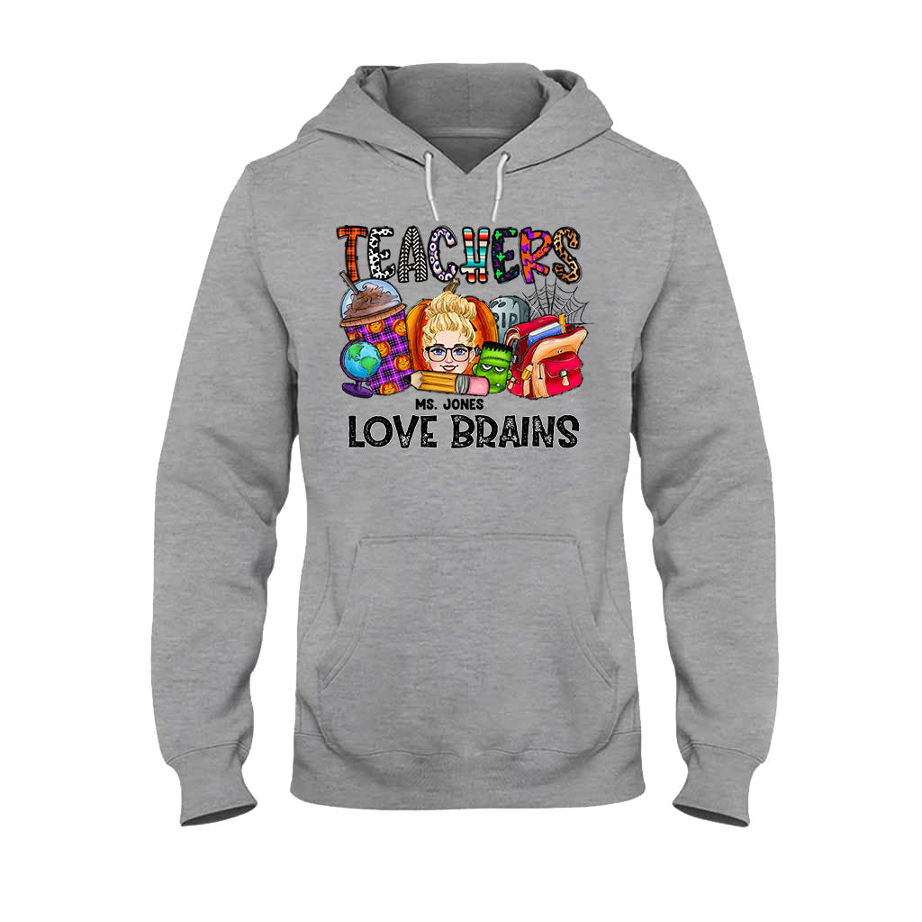 Teachers Love Brains - Personalized Teacher T-shirt and Hoodie