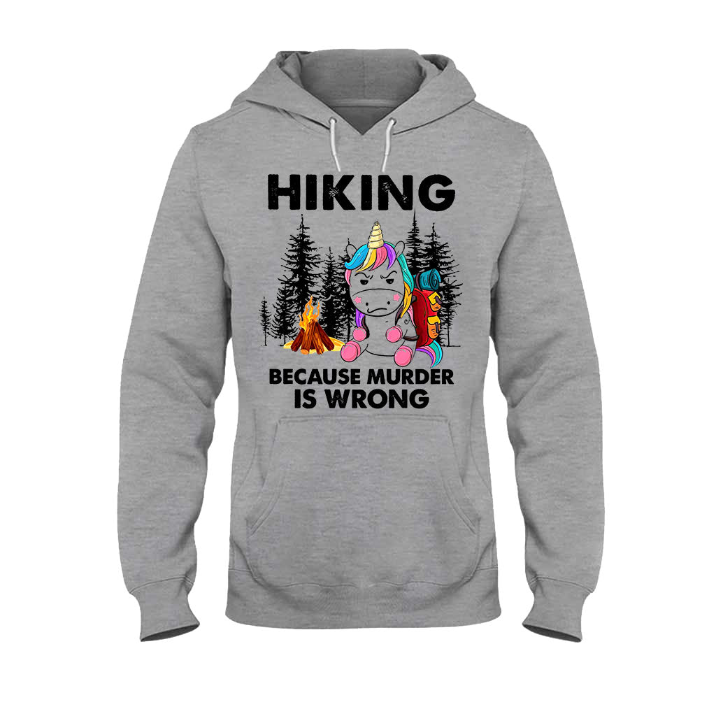 Hiking Because Murder Is Wrong - T-shirt and Hoodie 112021