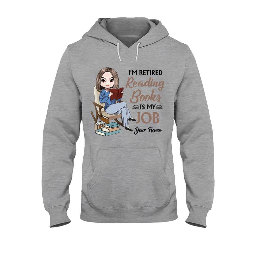 I'm Retired Reading Books Is My Job - Personalized T-shirt and Hoodie