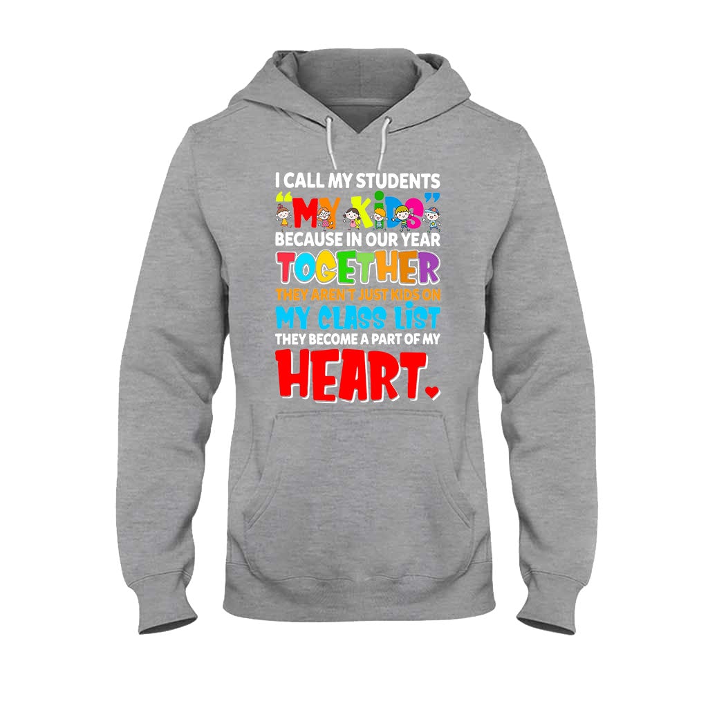 I Call My Students My Kids - Teacher T-shirt and Hoodie 1121
